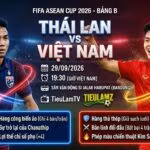 Ảnh bìa nhận định và thông tin xem trực tiếp bóng đá trận đấu Thái Lan vs Việt Nam tại bảng B FIFA ASEAN Cup 2026 trên kênh TieuLamTV.